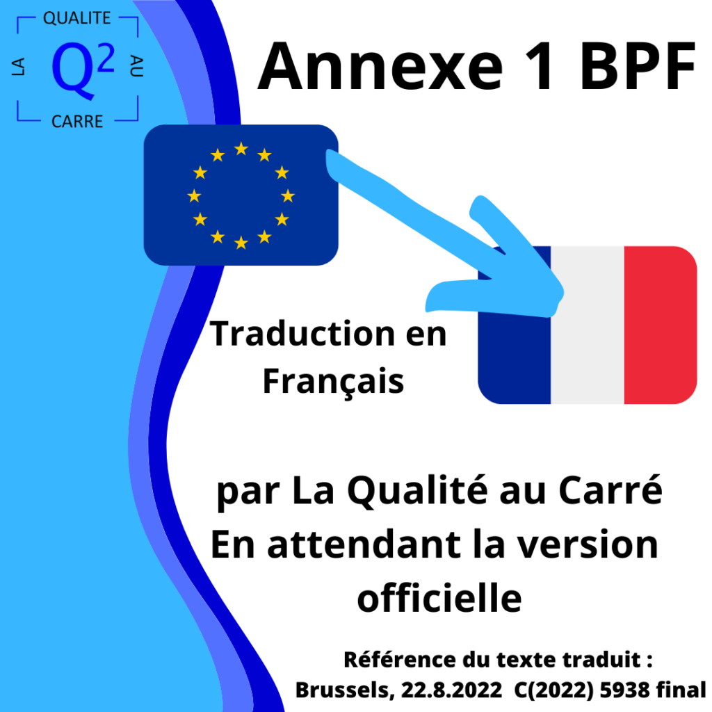 Traduction en français du texte de l’annexe 1 des BPF Européénnes et texte en anglais d’origine